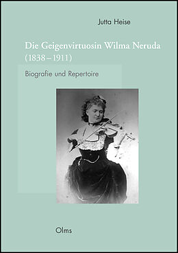 Fester Einband Die Geigenvirtuosin Wilma Neruda (1838-1911) von Jutta Heise