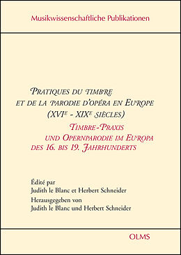 Buch Pratiques du timbre et de la parodie d'opéra en Europe (XVIe - XIXe siècles). Timbre-Praxis und Opernparodie im Europa des 16. bis 19. Jahrhunderts von 