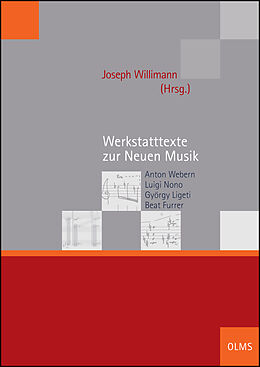 Kartonierter Einband (Kt) Werkstatttexte zur Neuen Musik von Joseph Willimann