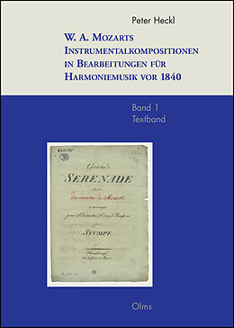 Kartonierter Einband W. A. Mozarts Instrumentalkompositionen in Bearbeitungen für Harmoniemusik vor 1840 von Peter Heckl