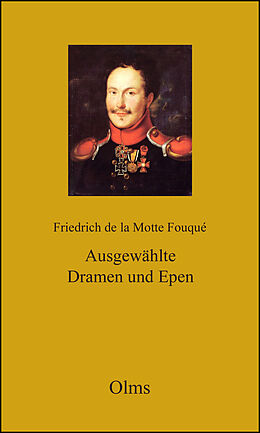 Fester Einband Werke: Friedrich de la Motte Fouqué: Ausgewählte Dramen und Epen von Friedrich de la Motte Fouqué