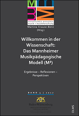 Kartonierter Einband (Kt) Willkommen in der Wissenschaft: Das Mannheimer Musikpädagogische Modell (M3) von 