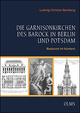 Kartonierter Einband Die Garnisonkirchen des Barock in Berlin und Potsdam von Ludwig Christian Bamberg