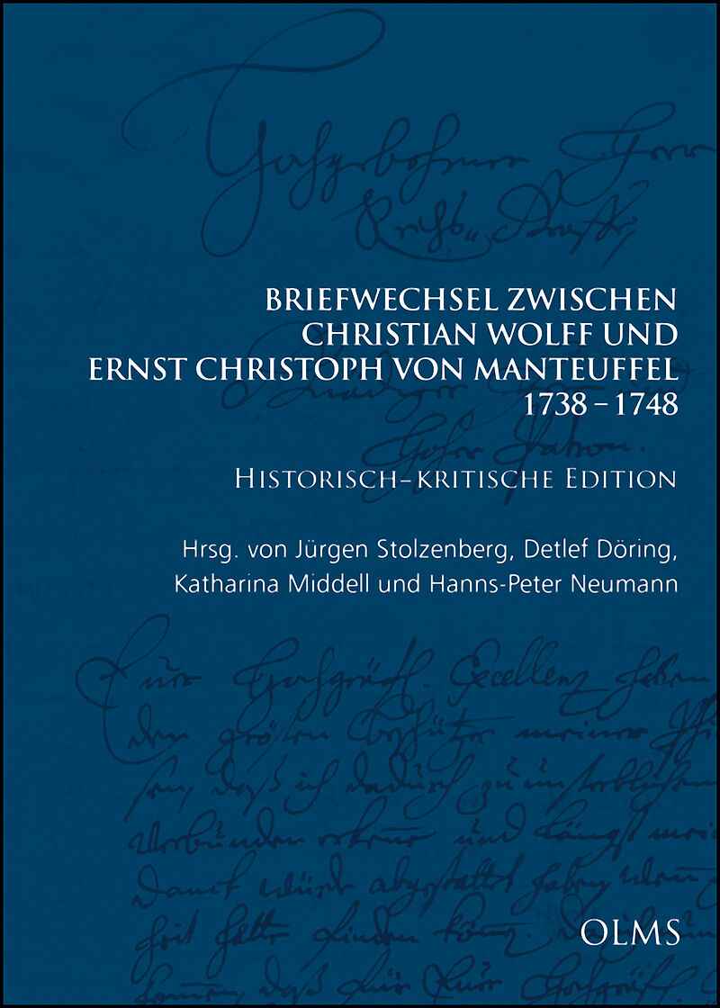 Briefwechsel zwischen Christian Wolff und Ernst Christoph von Manteuffel: 17381748