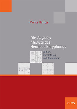 Kartonierter Einband (Kt) Die Plejades Musicæ des Henricus Baryphonus von Moritz Heffter