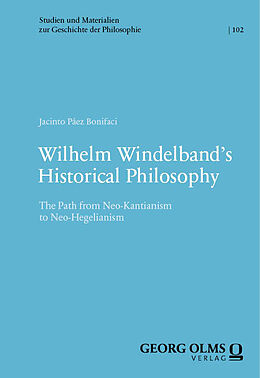 Couverture cartonnée Wilhelm Windelband's Historical Philosophy de Jacinto Páez Bonifaci