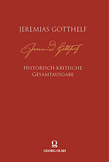 Fester Einband Jeremias Gotthelf: Historisch-kritische Gesamtausgabe (HKG) von 
