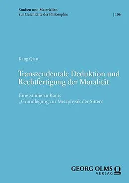 E-Book (pdf) Transzendentale Deduktion und Rechtfertigung der Moralität von Kang Qian