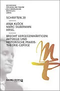 E-Book (pdf) Brecht vergegenwärtigen: Aktuelle und historische Praxis-Theorie-Gefüge von 