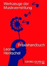 Kartonierter Einband Werkzeuge der Musikvermittlung von Leonie Hentschel
