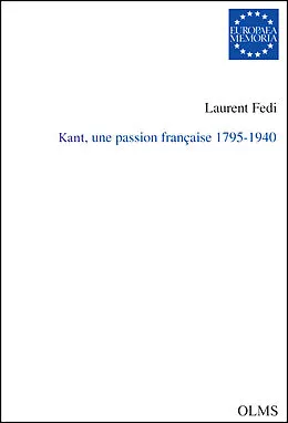 eBook (pdf) Kant, une passion française 1795-1940 de Laurent Fedi