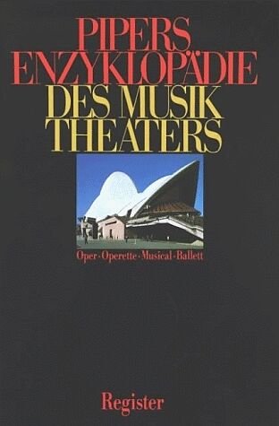 Pipers Enzyklopädie des Musiktheaters  Registerband