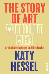 Fester Einband The Story of Art without Men von Katy Hessel
