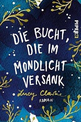 Kartonierter Einband Die Bucht, die im Mondlicht versank von Lucy Clarke