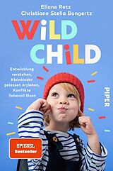 Kartonierter Einband Wild Child von Eliane Retz, Christiane Stella Bongertz