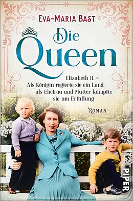 Kartonierter Einband Die Queen von Eva-Maria Bast