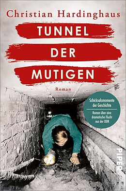 Kartonierter Einband Tunnel der Mutigen von Christian Hardinghaus