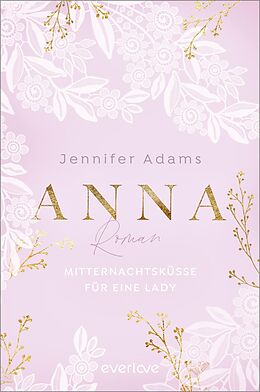 Kartonierter Einband Anna  Mitternachtsküsse für eine Lady von Jennifer Adams