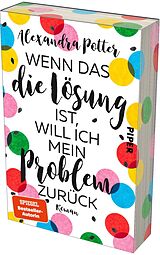 Kartonierter Einband Wenn das die Lösung ist, will ich mein Problem zurück von Alexandra Potter