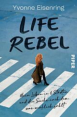 Kartonierter Einband Life Rebel von Yvonne Eisenring