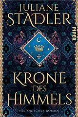 Kartonierter Einband Krone des Himmels von Juliane Stadler