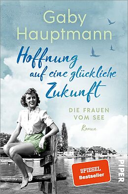 Kartonierter Einband Hoffnung auf eine glückliche Zukunft von Gaby Hauptmann