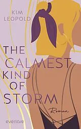 Kartonierter Einband The Calmest Kind of Storm von Kim Leopold