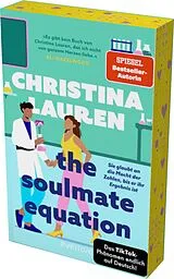 Kartonierter Einband The Soulmate Equation  Sie glaubt an die Macht der Zahlen, bis er ihr Ergebnis ist von Christina Lauren
