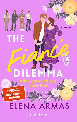 Kartonierter Einband The Fiancé Dilemma  Aller guten Dinge sind fünf von Elena Armas