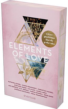 Kartonierter Einband Elements of Love von Kathinka Engel, Marie Grasshoff, Christian Handel