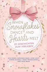 Kartonierter Einband When Snowflakes Dance and Hearts Melt von Jennifer Adams, Mareike Allnoch, Carina Schnell