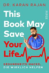 Kartonierter Einband This Book May Save Your Life von Karan Rajan