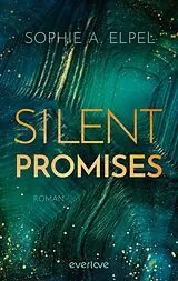 Kartonierter Einband Silent Promises von Sophie A. Elpel