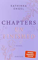 Kartonierter Einband Chapters unfinished von Kathinka Engel