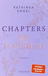 Kartonierter Einband (Kt) Chapters unfinished von Kathinka Engel