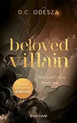 Kartonierter Einband Beloved Villain - You can't run from me (English Edition) von D. C. Odesza