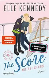 Kartonierter Einband (Kt) The Score  Mitten ins Herz von Elle Kennedy