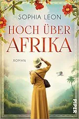 Kartonierter Einband Hoch über Afrika von Sophia Leon