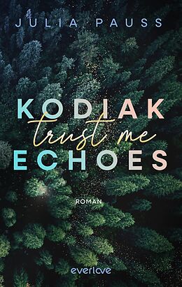 Kartonierter Einband Kodiak Echoes  Trust Me von Julia Pauss