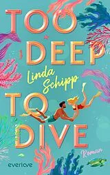 Kartonierter Einband Too deep to dive von Linda Schipp