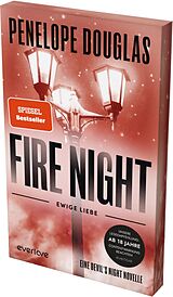 Kartonierter Einband Fire Night Ewige Liebe von Penelope Douglas