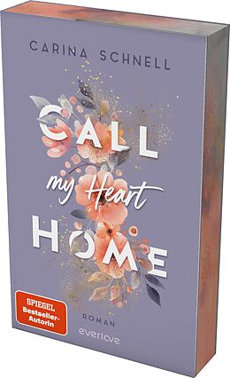 Kartonierter Einband Call my Heart Home von Carina Schnell