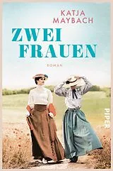 Kartonierter Einband (Kt) Zwei Frauen von Katja Maybach