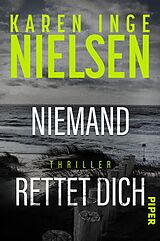 Kartonierter Einband Niemand rettet dich von Karen Inge Nielsen