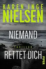 Kartonierter Einband Niemand rettet dich von Karen Inge Nielsen