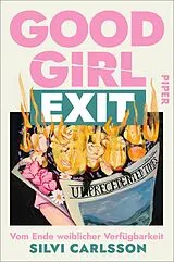 Kartonierter Einband Good Girl Exit von Silvi Carlsson