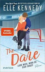 Kartonierter Einband The Dare  Liebe mich, wenn du dich traust von Elle Kennedy
