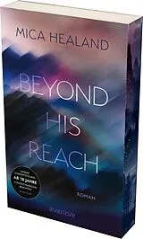 Kartonierter Einband Beyond his Reach von Mica Healand