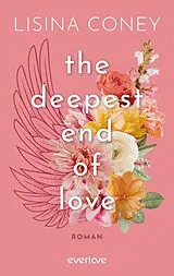 Kartonierter Einband The deepest End of Love von Lisina Coney