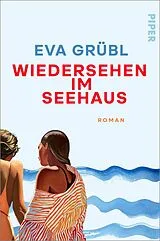 Kartonierter Einband Wiedersehen im Seehaus von Eva Grübl